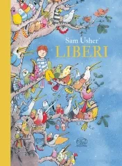 liberi. ediz. illustrata