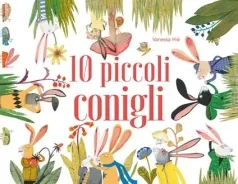 10 piccoli conigli. ediz. a colori