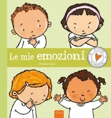 le mie emozioni. ediz. a colori