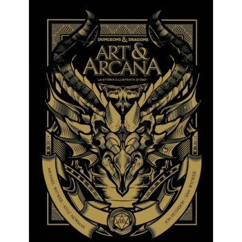 art & arcana la storia illustrata di dungeons and dragons - edizione speciale limitata